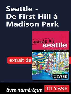 cover image of Seattle--De First Hill à Madison Park